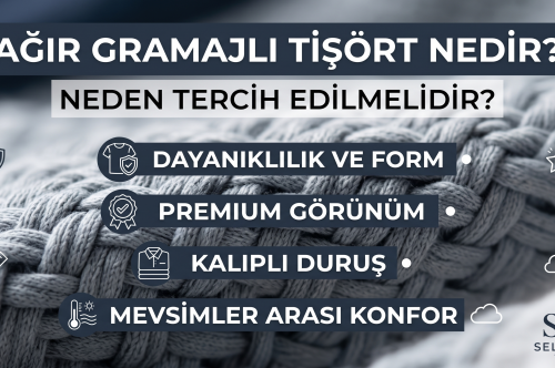 Ağır Gramajlı Tişört Nedir? Neden Tercih Edilmelidir?